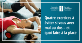 Quatre exercices à éviter si vous avez mal au dos – et quoi faire à la place - CCA